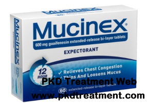 Mucinex and Polycystic Kidney Disease (PKD)