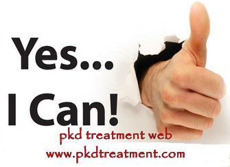 Do Not Wait for the Worsening of PKD and Take Measures to Stop It